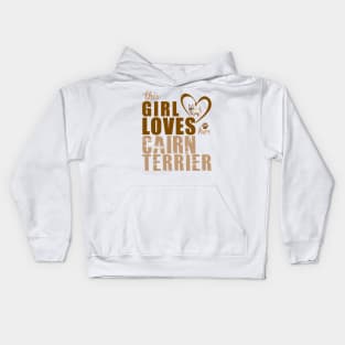 This Girl Loves Her Cairn Terrier! Especially for Cairn Terrier Dog Lovers! Kids Hoodie